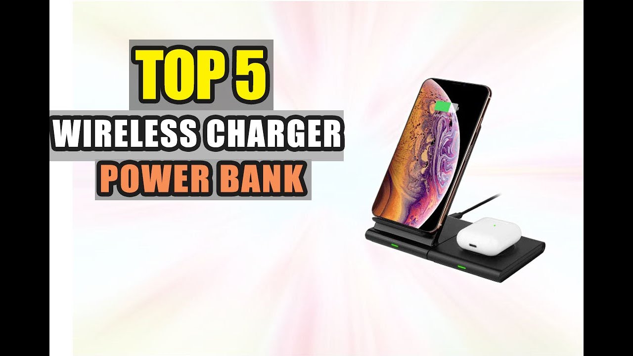 Best Wireless Charger Power Banks in 2020 | Top 5 Best Wireless Charger Power Banks