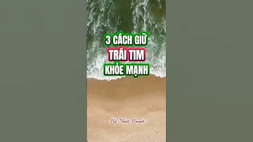3 cách giữ trái tim khỏe mạnh. #hanhiethuyet #songkhoe #suckhoe #phongcach #phunu #save10