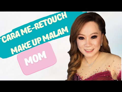 Retouch Make Up Untuk Malam Hari