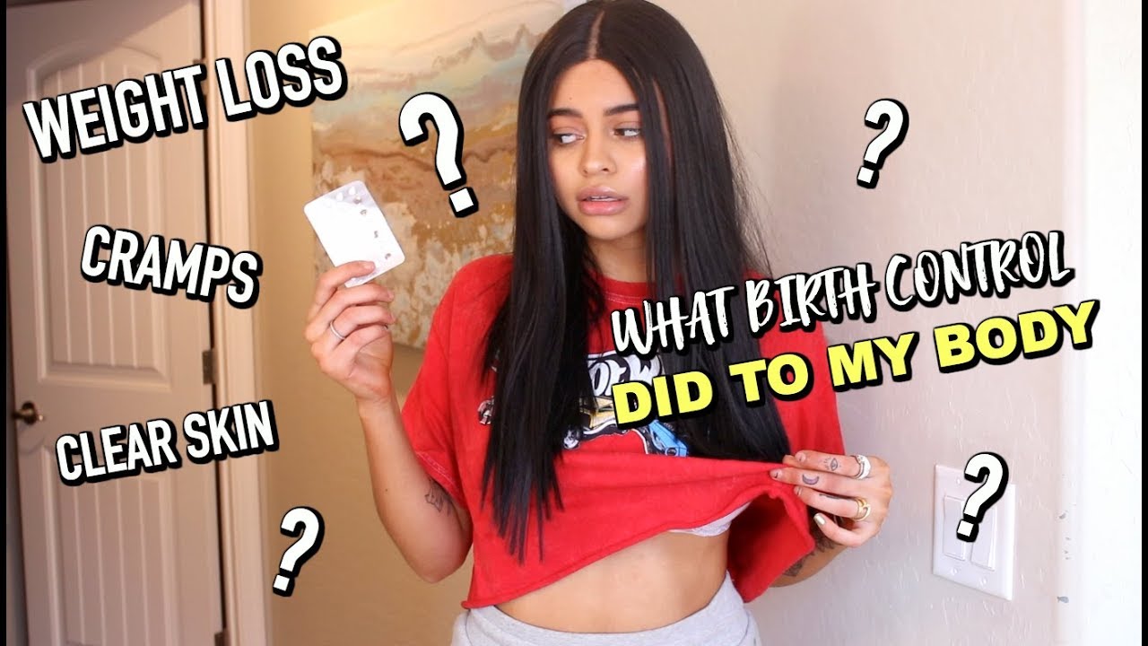 What Birth Control Did to My Body (side effects and more) YouTube
