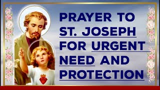 PRAYER TO SAINT JOSEPH for URGENT NEED AND PROTECTION
