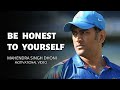 Be honest to yourself  ms dhoni a tribute captain cool  english motivationals