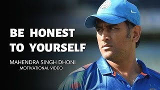 Be Honest To Yourself - Ms Dhoni A Tribute Captain Cool English Motivational Videos