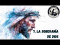 La soberanía de Dios - Séptimo Atributo