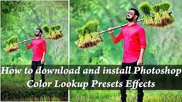 How to download and install Photoshop Color Lookup Presets | free photoshop preset