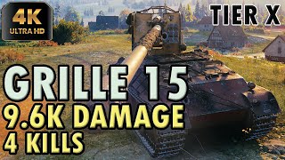 Grille 15 WoT | 9.6K Damage | 4 Kills