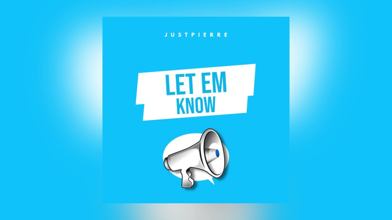 Watch JustPierre - Let Em Know (Official Audio) on YouTube Watch JustPierre - Let Em Know (Official Audio) on YouTube