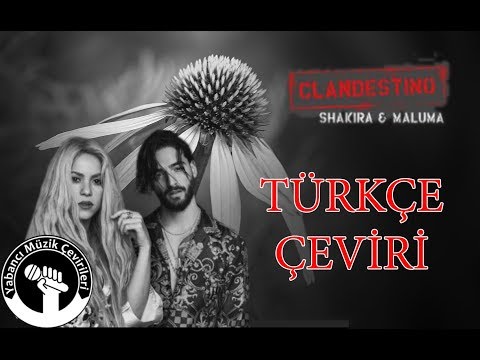 Shakira, Maluma - Clandestino ( TÜRKÇE ÇEVİRİ )