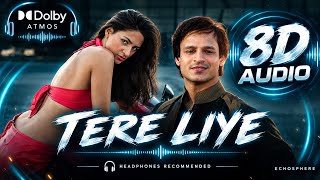 Download lagu Tere Liye - 8D Audio 🎧 | Dolby Atmos | Headphones Recommended | Echosphere