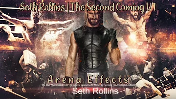 [WWE] Seth Rollins Theme (2014) Arena Effects |"The Second Coming V1"