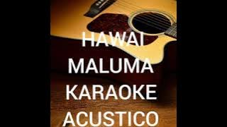 KARAOKE HAWAI MALUMA VERSION ACUSTICO