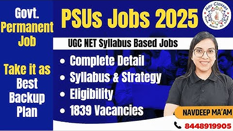 PSUs Jobs 2025: 1839 Vacancies, Career options along with UGC NET, Assistant Professor | Navdeep Mam
