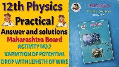 ACTIVITY NO.7 VARIATION OF POTENTIAL DROP WITH LENGTH OF WIRE | Class 12th Physics practical book