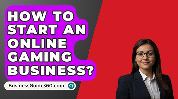 How To Start An Online Gaming Business? - BusinessGuide360.com