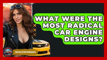 What Were The Most Radical Car Engine Designs? - Car Collector Enthusiasts