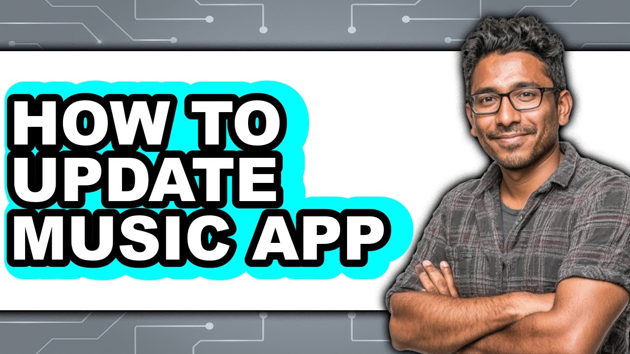 How to Update Music App - Step by Step