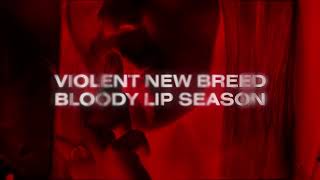 VIOLENT NEW BREED  - Bloody Lip Season (Official Visualizer)