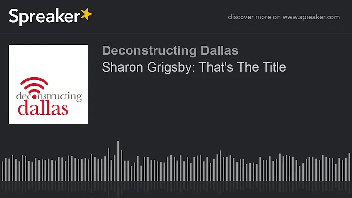 Sharon Grigsby: That's The Title (part 2 of 3)