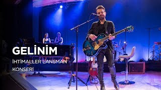 Video thumbnail of "Kenan Doğulu - Gelinim | İhtimaller Lansman Konseri #CanlıPerformans"