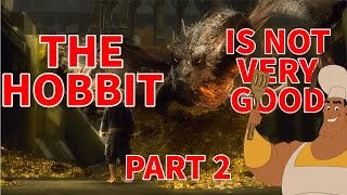 The Hobbit is Not Very Good: An Unexpected Analysis  Part 2: The Desolation of Smaug