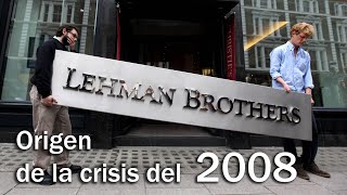 Origen de la CRISIS del 2008, la quiebra de Lehman Brothers