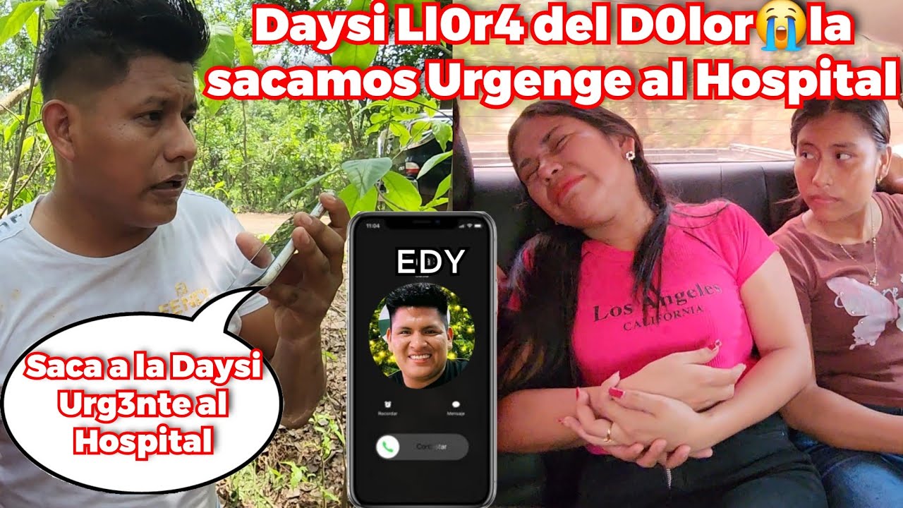 🚨Ultima Hora😬YOVA le Llama a EDY😳Edy Le pide Que Saquen Urg3ntemente a DAYSI Al Hospital😱