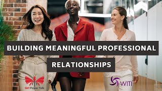 Building Meaningful Professional Relationships | Women In Technology International