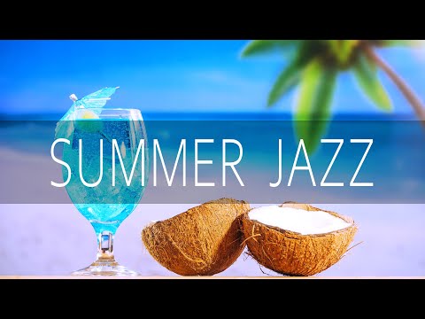 Summer Jazz And Bossa Nova Music - 3 Hour Sunny Bossa Jazz To Relax, Chill Out