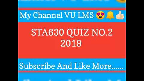 STA630 Quiz No.2   2019