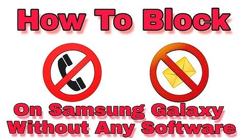 How to block calls/sms on Samsung galaxy j1,j2,j3,j5,j7,s6,s7