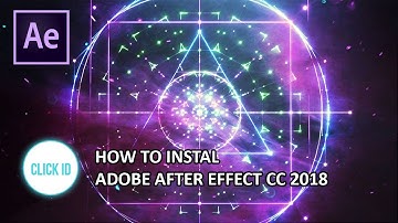 HOW TO INSTAL ADOBE AFTER EFFECT CC 2018