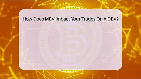 How Does MEV Impact Your Trades On A DEX? - CryptoBasics360.com