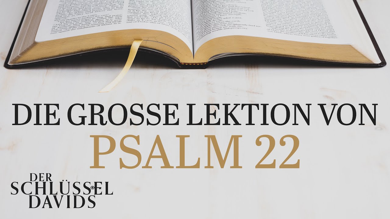 Die große Lektion von Psalm 22 