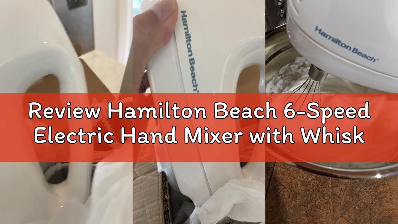 Review Hamilton Beach 6-Speed Electric Hand Mixer with Whisk, Traditional Beaters, Snap-On Storage C