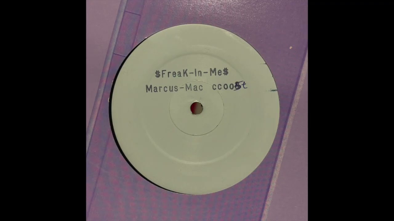 Marcus Mac - $ Freak-In-Me $