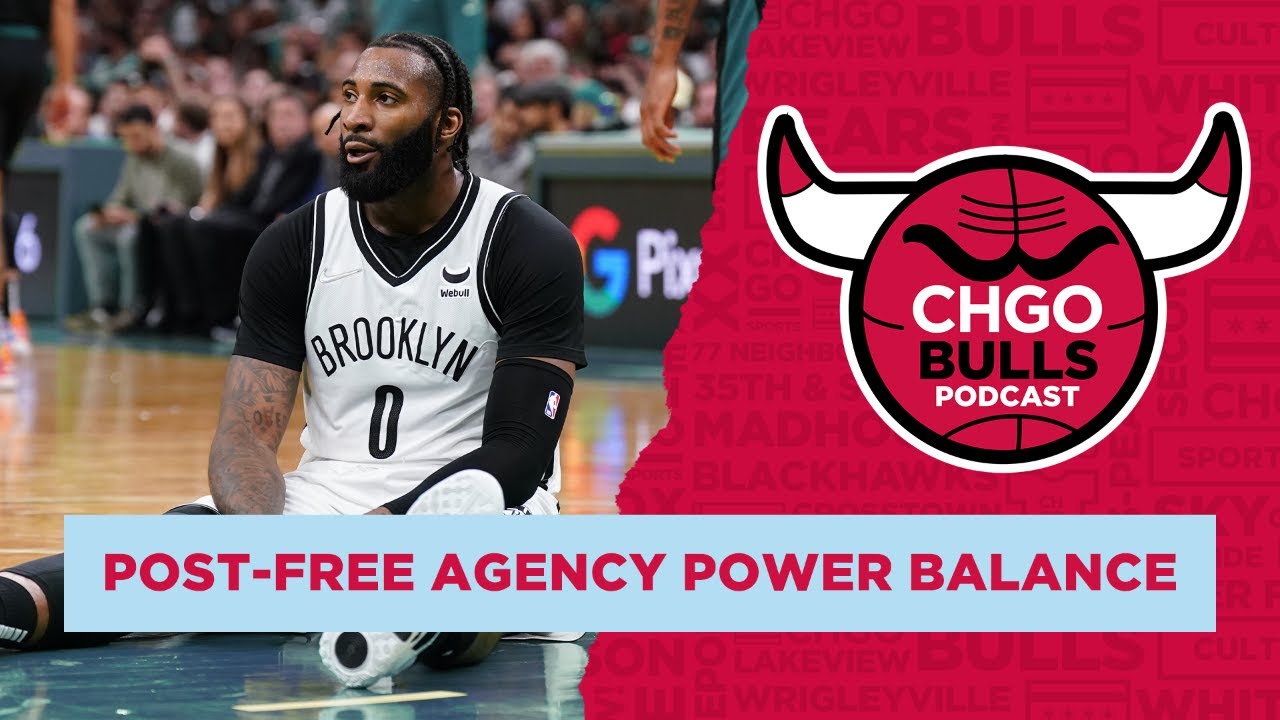 Post-Free Agency NBA Power Balance with John Sabine CHGO Bulls Podcast