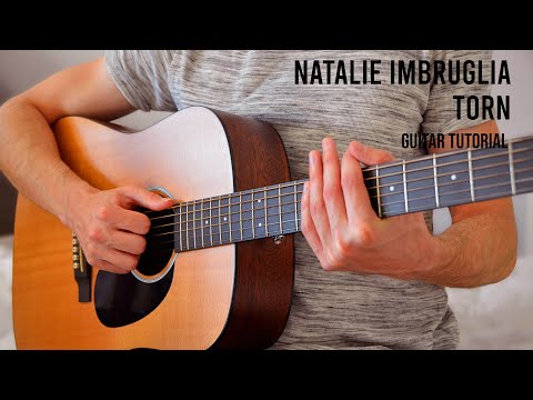 Natalie Imbruglia - Torn EASY Guitar Tutorial With Chords / Lyrics