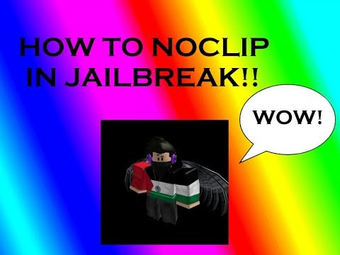 How To Noclip In Jailbreak December 2017 Patched Youtube - roblox jailbreak noclip 2017