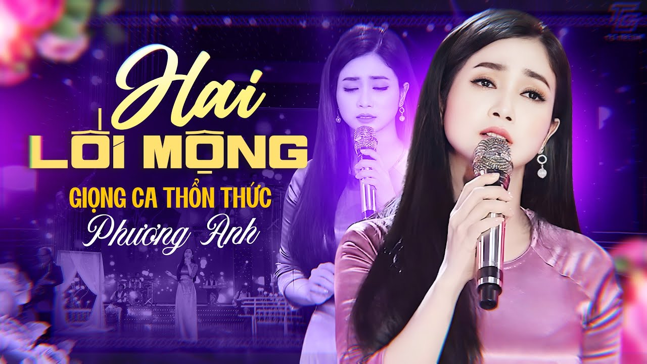 Hai Lối Mộng - Phương Anh | Giọng Ca Đẫm Lệ Khiến Người Nghe Thổn Thức Không Nói Nên Lời