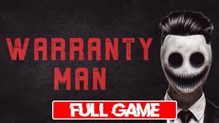 Warranty Man | Full Game Gameplay | Free-to-play Steam Horror Game Walkthrough | No Commentary