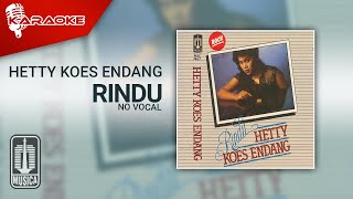 Hetty Koes Endang - Rindu ( Karaoke Video) | No Vocal
