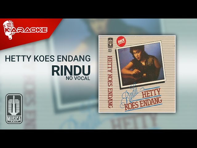 Hetty Koes Endang - Rindu (Official Karaoke Video) | No Vocal class=