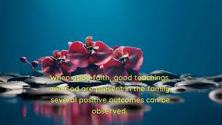 The Importance of Family: The Role of Good Faith, Good Teachings, and God  | Motivational & Faith