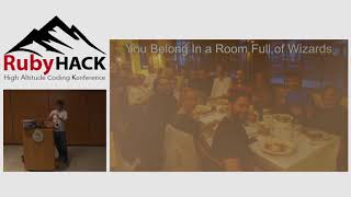 RubyHACK 2018 | You Belong In A Room Full of Wizards by Isaac Sloan | Ruby Conference 2018