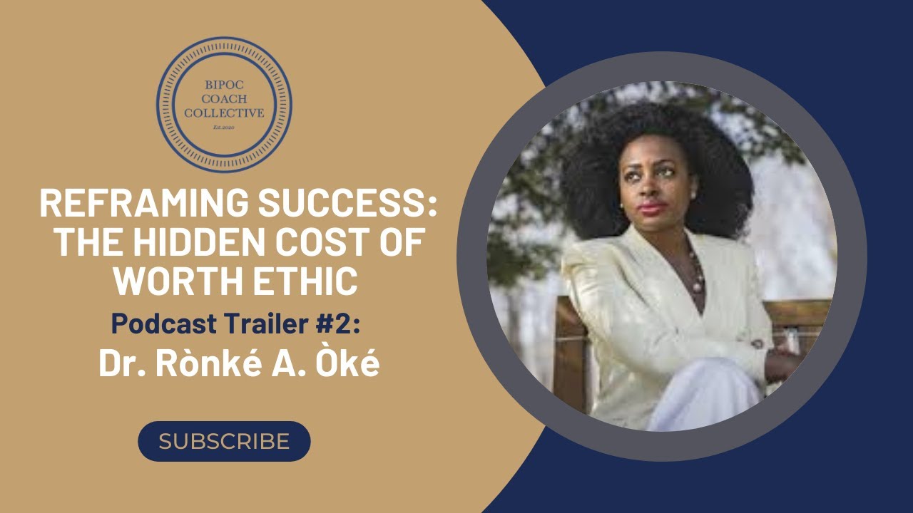 Reframing Success:The Hidden Cost of Worth Ethic