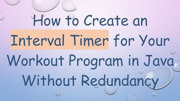How to Create an Interval Timer for Your Workout Program in Java Without Redundancy