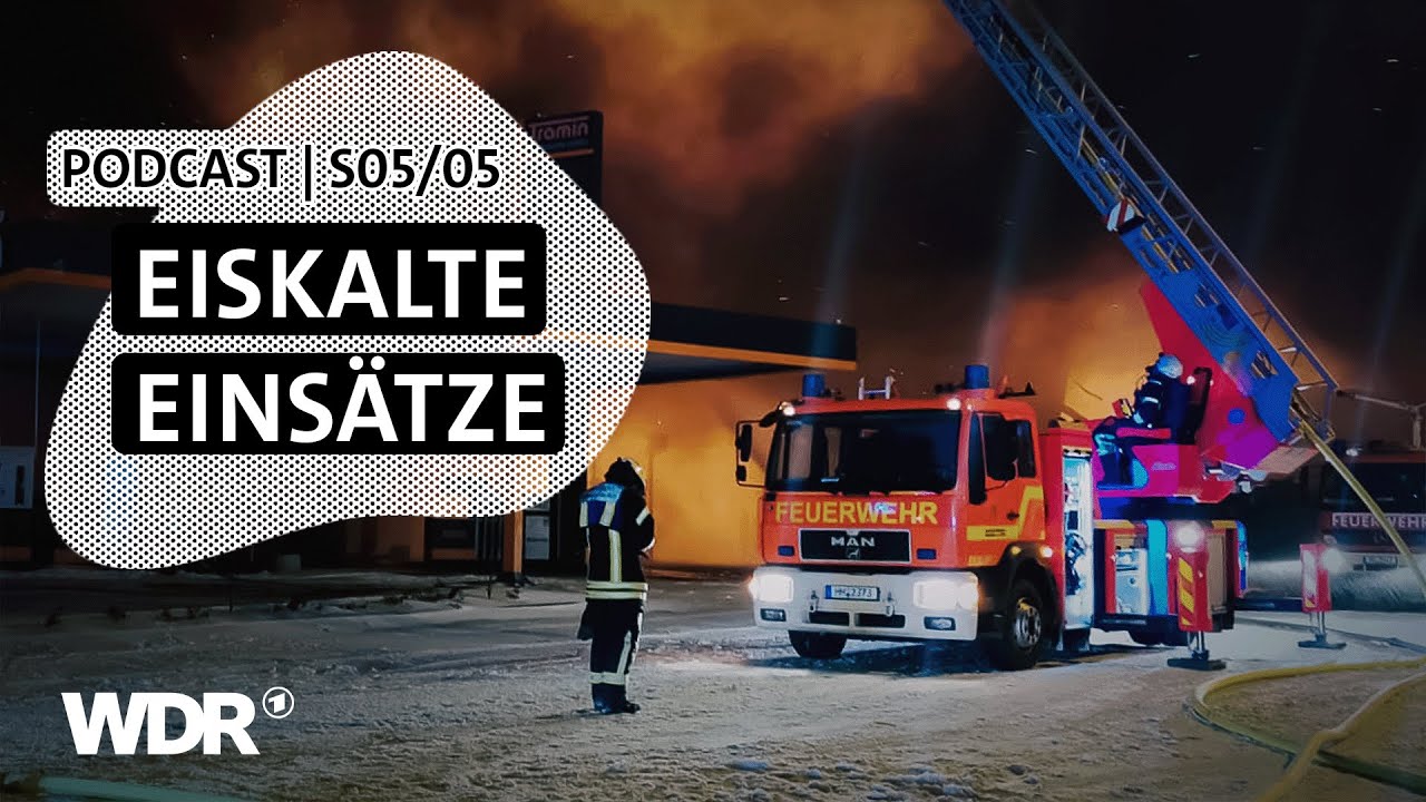 Feuerwehr im Winter: Löschen & Retten | Podcast | S05/E05 | Feuer & Flamme | WDR