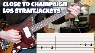 Close to Champaign (Los Straitjackets cover with tabs)