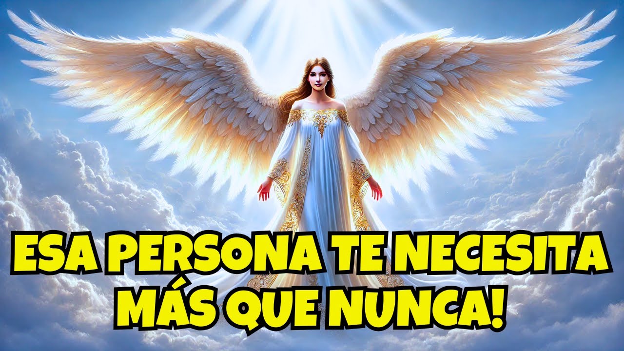 ¡TU ÁNGEL QUIERE QUE VEAS ESTO: ESA PERSONA TE NECESITA MÁS QUE NUNCA ...