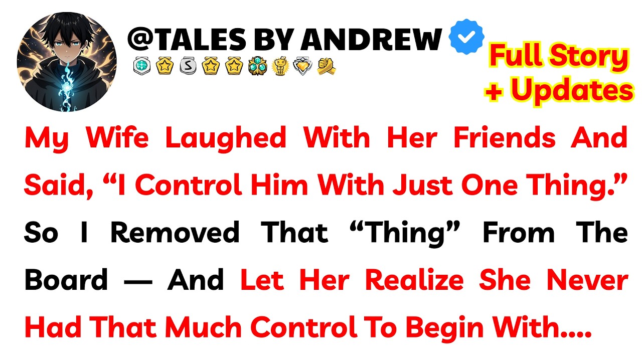 My Wife Laughed With Her Friends And Said, “I Control Him With Just One Thing.” So I Removed That